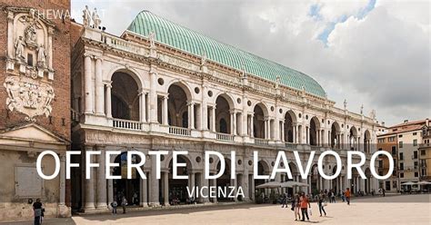 bakeca lavoro vicenza|Offerte di lavoro Vicenza .